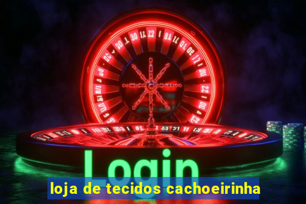 loja de tecidos cachoeirinha